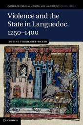 Icon image Violence and the State in Languedoc, 12501400