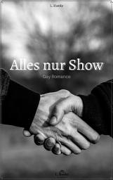 Icon image Alles nur Show: Gay Romance