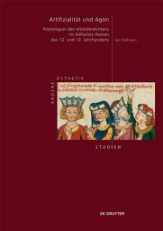 Icon image Artifizialität und Agon: Poetologien des Wi(e)derdichtens im höfischen Roman des 12. und 13. Jahrhunderts