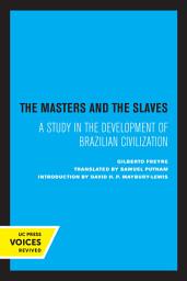 Icon image The Masters and the Slaves: A Study in the Development of Brazilian Civilization