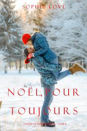 Icon image Noël Pour Toujours (L’Hôtel de Sunset Harbor – Tome 8)