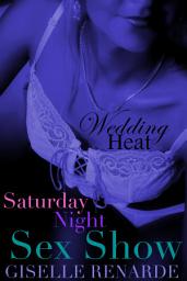 Icon image Wedding Heat: Saturday Night Sex Show