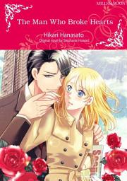 Icon image THE MAN WHO BROKE HEARTS: Mills & Boon Comics