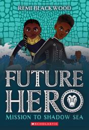 Icon image Mission to Shadow Sea (Future Hero #2)