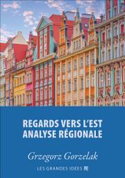Icon image Regards vers l'est – Analyse régionale