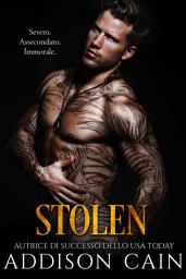 Icon image Stolen (Alpha’s Claim, Libro Quattro): Un Romanzo Dark Romance