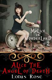 Icon image Malice in Wonderland #2: Alice the Angel of Death