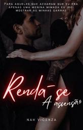 Icon image Renda-se a Ascensão - Livro 1.2 - Trilogia Polard - Romance Dark