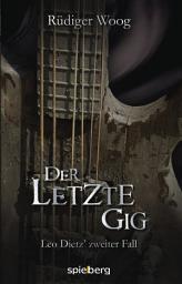 Icon image Der letzte Gig: Leo Dietz zweiter Fall