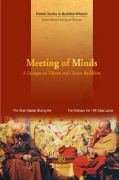 Icon image Meeting of Minds -- A Dialogue on Tibetan and Chinese Buddhism