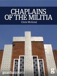 Icon image Chaplains of the Militia: The tangled story of the Catholic church during Rwanda’s genocide