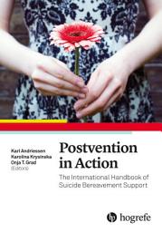 Icon image Postvention in Action: The International Handbook of Suicide Bereavement Support