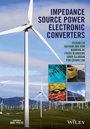 Icon image Impedance Source Power Electronic Converters