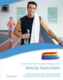Icon image Being Gay, Staying Healthy