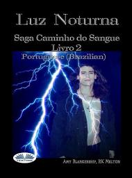 Icon image Luz noturna: Vínculo de sangue livro 2