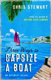 Icon image Three Ways to Capsize a Boat: An Optimist Afloat