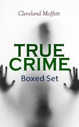 Icon image TRUE CRIME Boxed Set: Detective Cases from the Archives of Pinkerton (Including The Mysterious Card & Its Sequel)