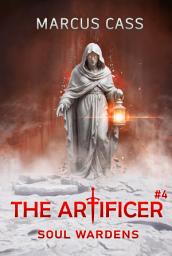 Icon image Soul Wardens (The Artificer Book 4): A Portal Progression Fantasy Series