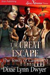 Icon image The Great Escape (The Town of Casper 20)