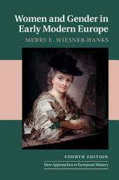 Icon image Women and Gender in Early Modern Europe: Edition 4