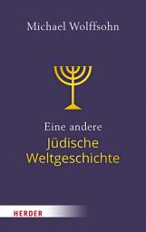 Icon image Eine andere Jüdische Weltgeschichte