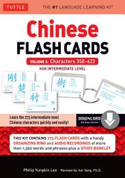 Icon image Chinese Flash Cards Kit Ebook Volume 2: HSK Intermediate Level: Characters 350-622 (Downloadable Audio Included), Volume 2