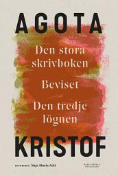 Icon image Den stora skrivboken ; Beviset ; Den tredje lögnen