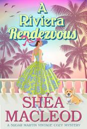 Icon image A Riviera Rendezvous: An French Village Historical Cozy Murder Mystery