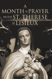 Icon image A Month of Prayer with St. Therese of Lisieux