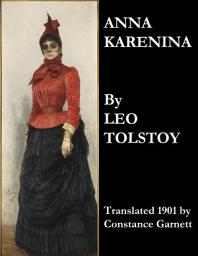 Icon image Anna Karenina: Translated 1901 by Constance Garnett