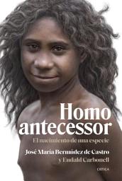 Icon image Homo antecessor: El nacimiento de una especie
