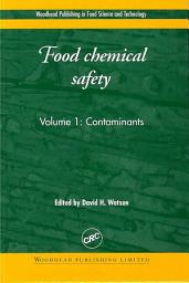 Icon image Food Chemical Safety: Volume 1: Contaminants