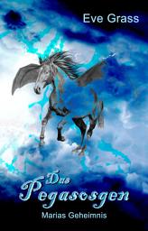 Icon image Das Pegasosgen: Marias Geheimnis