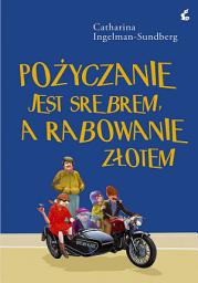 Icon image Pożyczanie jest srebrem, a rabowanie złotem