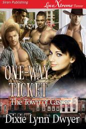 Icon image One-Way Ticket (The Town of Casper 6)
