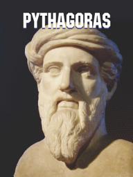 Icon image Pythagoras: Famous Book by Rajesh Kumar Thakur: Pythagoras