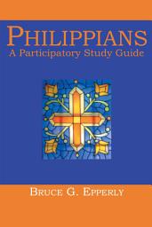 Icon image Philippians: A Participatory Study Guide
