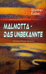 Icon image Malmotta - Das Unbekannte (Science-Fiction-Roman)