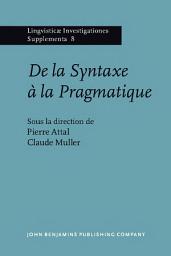 Icon image De la Syntaxe à la Pragmatique: Actes du Colloque de Rennes, Université de Haute-Bretagne