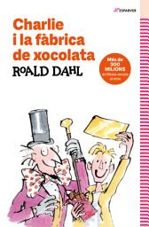 Icon image Charlie i la fàbrica de xocolata: Textos originals de l'autor