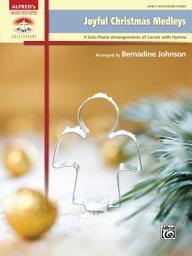 Icon image Joyful Christmas Medleys: 9 Solo Piano Arrangements of Carols with Hymns for Early Advanced Pianists