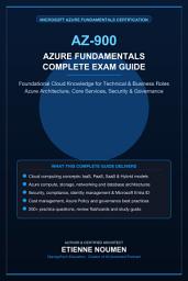 Icon image Microsoft Azure Fundamentals (AZ-900) Complete Exam Guide: Azure Architecture, Cloud Concepts, Compute, Networking, Storage, and Practice Tests