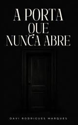 Icon image A Porta Que Nunca Abre