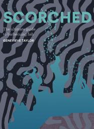 Icon image Scorched: The Ultimate Guide to Barbecuing Fish