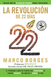 Imagen de ícono de La revolución de 22 días: El programa a base de plantas que TRANSFORMA tu cuerpo, REAJUSTA tu hábitos y CAMBIA tu vida