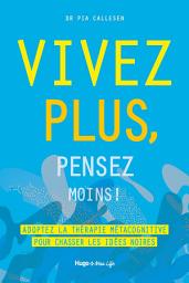 Icon image Vivez plus, pensez moins