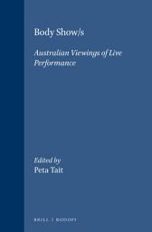 Icon image Body Show/s: Australian viewings of live performance