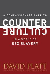 Icon image A Compassionate Call to Counter Culture in a World of Sex Slavery