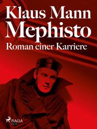 Icon image Mephisto. Roman einer Karriere