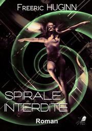 Icon image Spirale Interdite: Thriller